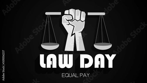 Law day Equal Pay Law Rules Background in black color poster design vector.