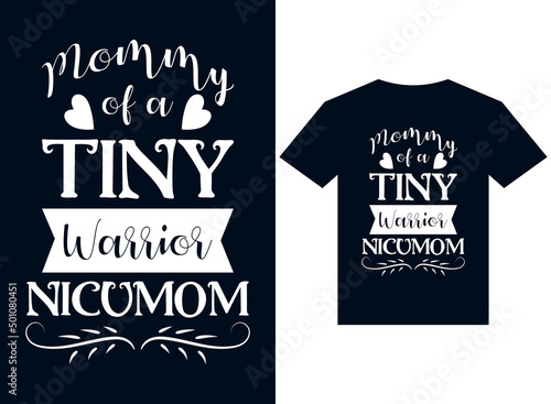 mommy of a tiny warrior NICU mom t-shirt design typography vector illustration files for printing ready