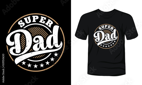 Super dad father's day vintage badge t-shirt design.