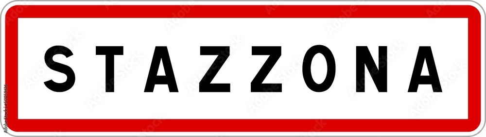 Panneau entrée ville agglomération Stazzona / Town entrance sign Stazzona Panneau entrée ville agglomération Stazzona / Town entrance sign Stazzona