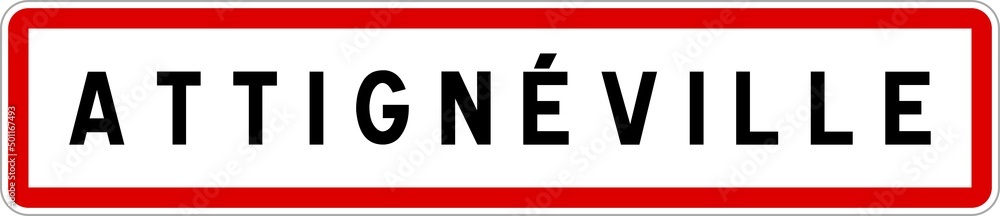 Panneau entrée ville agglomération Attignéville / Town entrance sign Attignéville Panneau entrée ville agglomération Attignéville / Town entrance sign Attignéville