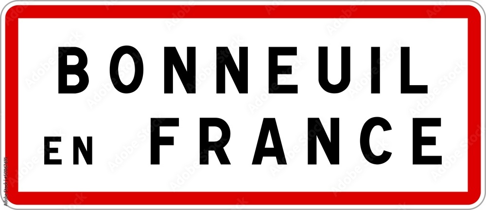 Panneau entrée ville agglomération Bonneuil-en-France / Town entrance sign Bonneuil-en-France Panneau entrée ville agglomération Bonneuil-en-France / Town entrance sign Bonneuil-en-France