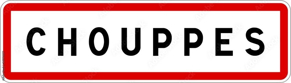 Panneau entrée ville agglomération Chouppes / Town entrance sign Chouppes Panneau entrée ville agglomération Chouppes / Town entrance sign Chouppes