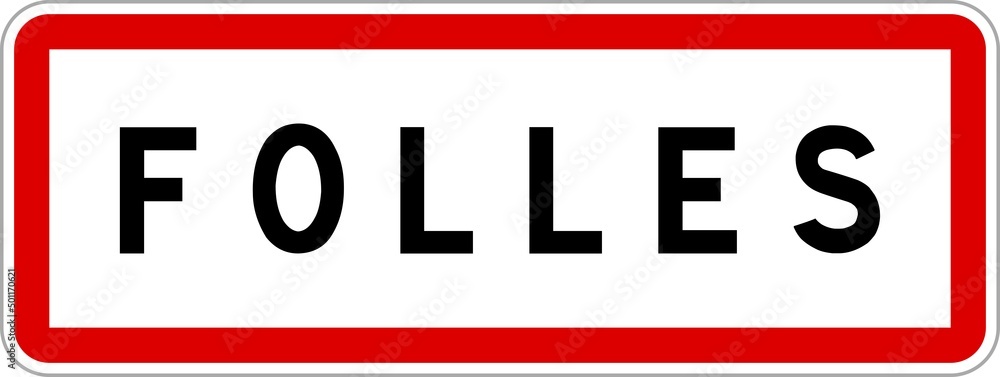 Panneau entrée ville agglomération Folles / Town entrance sign Folles Panneau entrée ville agglomération Folles / Town entrance sign Folles