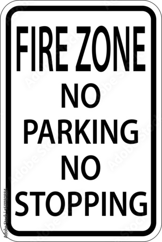 Fire Zone No Parking No Stopping Sign On White Background