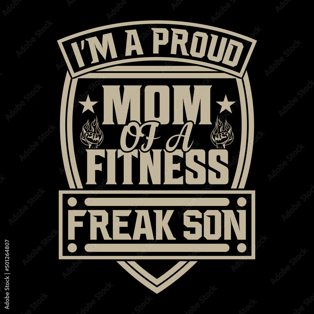 I am a Proud Mom of fitness Freak Son T-shirt design, Mother's day, gym, artwork, template, graphic