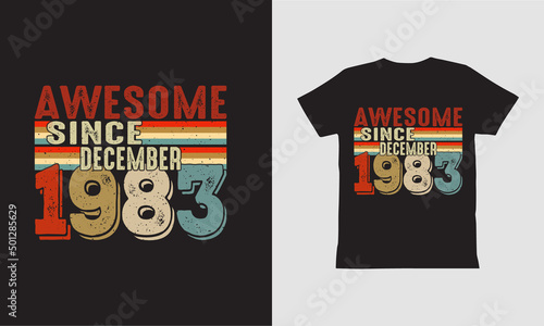 Awesome since December 1983 t shirt design.