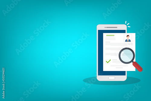 Online resume analysis, use phone and magnifying glass to view recruitment resume, concept of recruitment and human resources