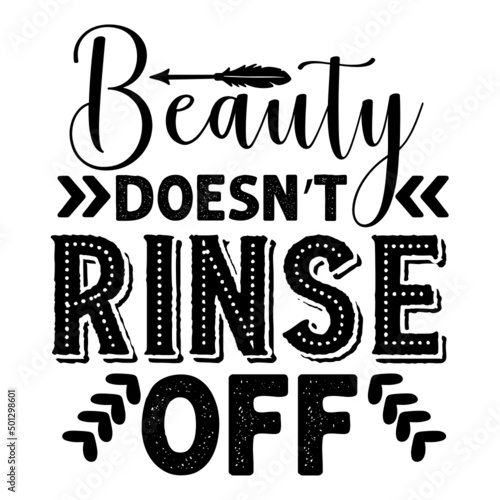 Beauty does not rinse off svg