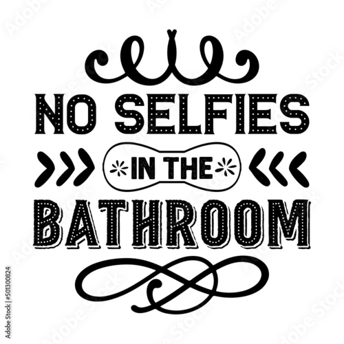 No selfies in the bathroom svg