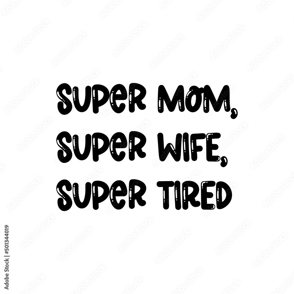 Super mom motivational quote in vector