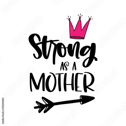 Strong as a mother motivational quote in vector