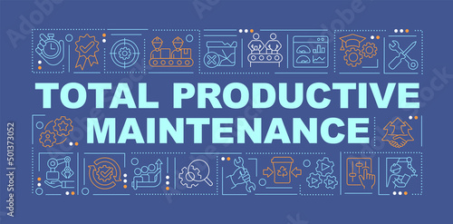 Total productive maintenance word concepts blue banner. Lean production. Infographics with icons on color background. Isolated typography. Vector illustration with text. Arial-Black font used