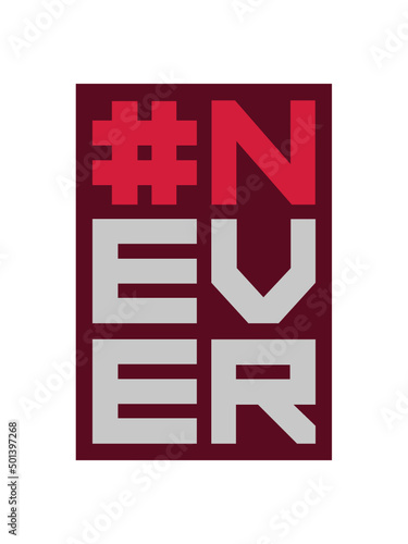 Never Ever Hashtag 