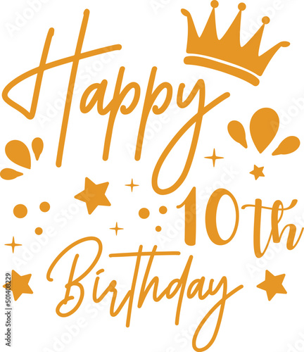 Happy 10th Birthday SVG craft Design.