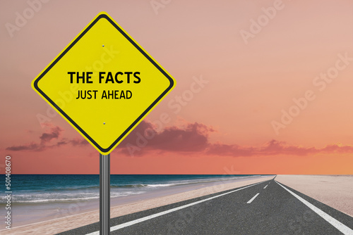 The Facts Just Ahead sign.