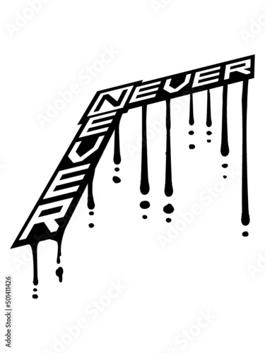 Graffiti Never Ever 