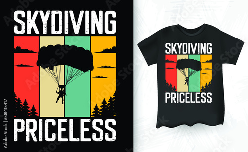 Skydiving Priceless Funny Parachute Skydiver Skydive Retro Vintage Skydiving T-shirt Design