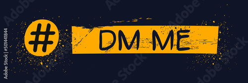 DM Me (Direct message In private) hashtag text, Vector illustration.