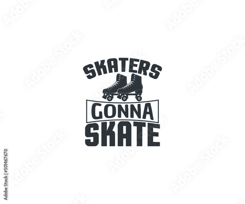 Skaters gonna skate svg, Skating Queen svg, Roller Skating svg, Adult Skate Night, Roller Skates saying, Roller Derby quotes, Roller Skating Eps