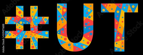 UT Hashtag. Mosaic isolated text. Letters from pieces of triangles, polygons and bubbles. #UT is abbreviation for the US American state Utah for print, clothing, t-shirt, poster, banner, flyer.