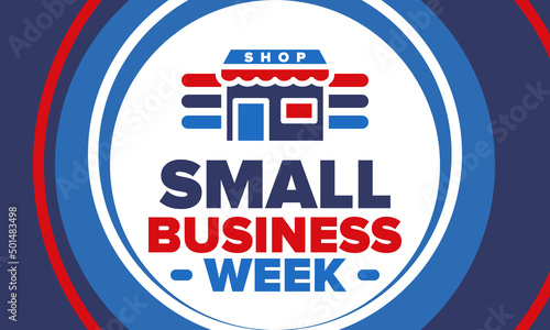 National Small Business Week is May. Support local business. Celebrated annual in United States. Business concept. Patriotic design. Poster, card, banner and background. Vector illustration