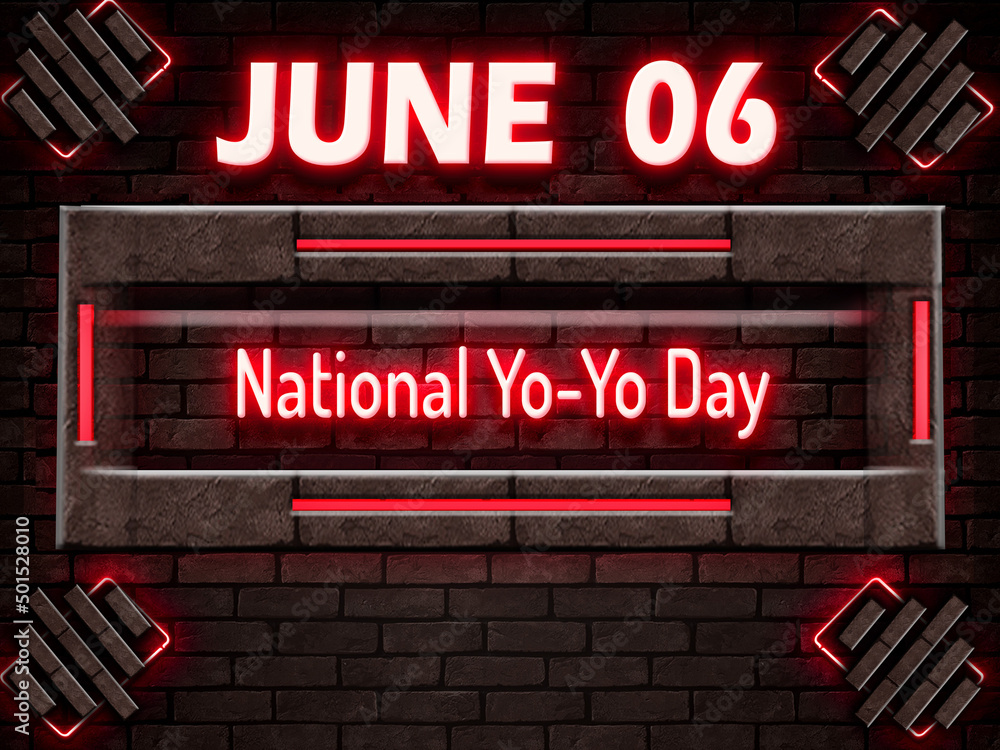 Fototapeta premium 06 June, National Yo-Yo Day, Neon Text Effect on bricks Background