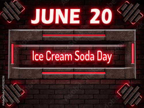 20 June  Ice Cream Soda Day  Neon Text Effect on bricks Background