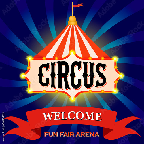 Vintage circus banner with bright bulbs. Carnival tent