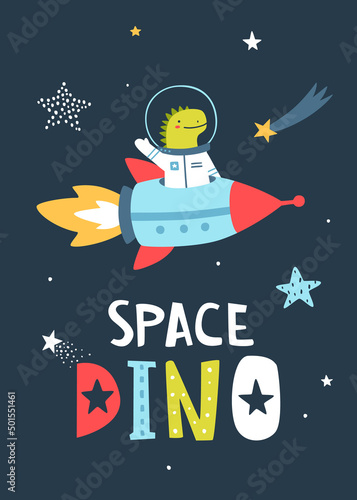 Poster with dino flying on the rocket in the space. Cute cosmic dinosaur print with kettering.