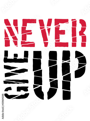 Never give up 
