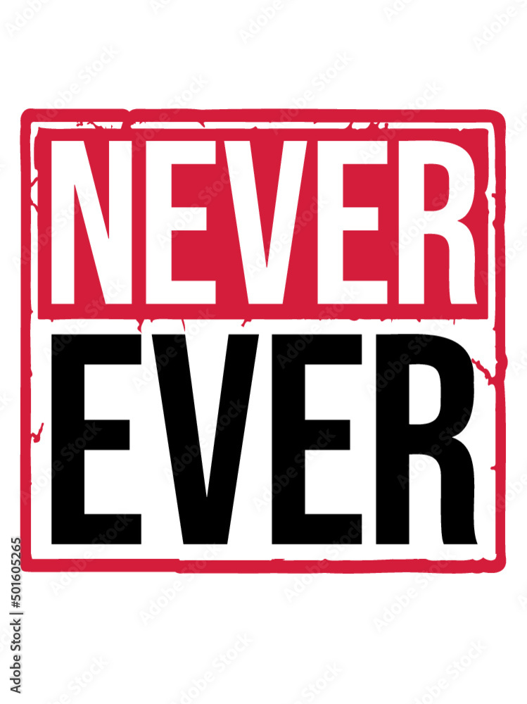 Never Ever Text Never Ever Text