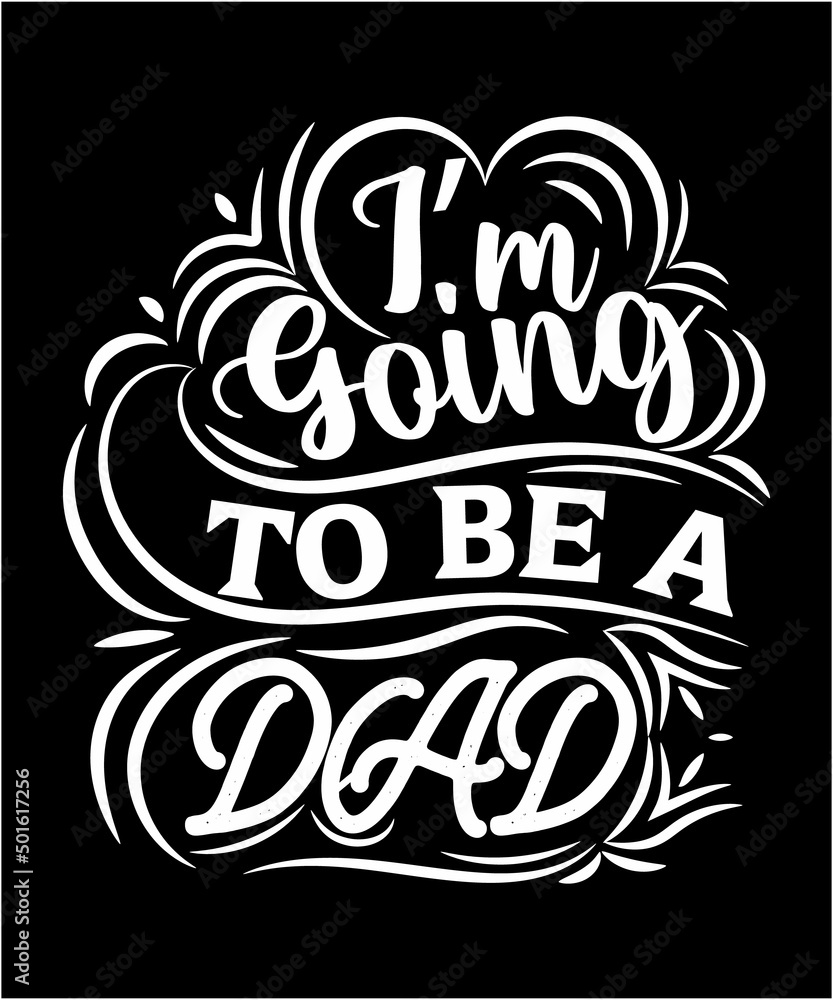 Dad T Shirt Design for Fathers Day