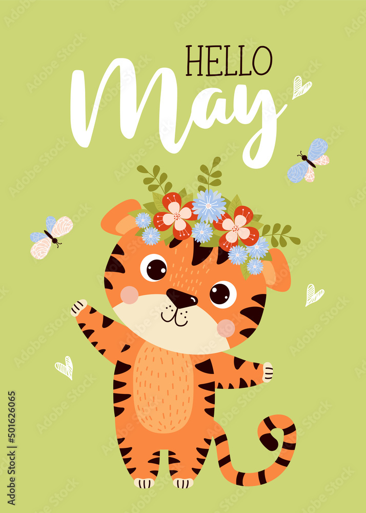Fototapeta premium Postcard Hello May. Cute tiger cub with flower wreath on its head and butterflies. Vector illustration. Spring May card with tiger character for design, decor, postcards and print, Kids collection