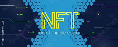 NFT concept, blockchain technology, cryptocurrency. Non-fungible token Work. Futuristic background, with elements in techno style microchips. Banner template design for web. Copyspace. (ID: 501655090)