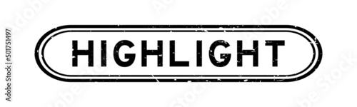 Grunge black highlight word rubber seal stamp on white background