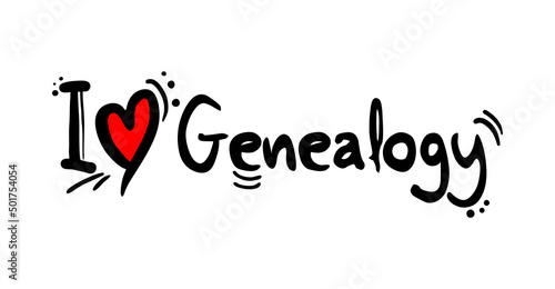 I love Genealogy message
