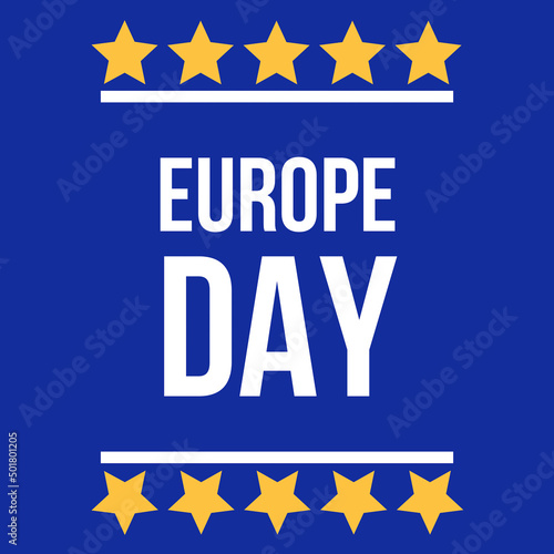 Europe Day. Annual public holiday in May. Is the name of two annual observance days - 5 May by the Council of Europe and 9 May by the European Union. Poster, card, banner and background.