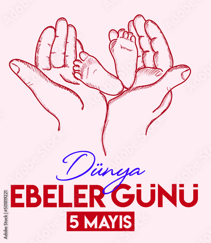 5 may. world midwives day turkish: 5 mayis dünya ebeler günü