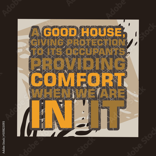 quote agood house, giving protection to its occupants providing confort whenws are inj it vector illustrations photo