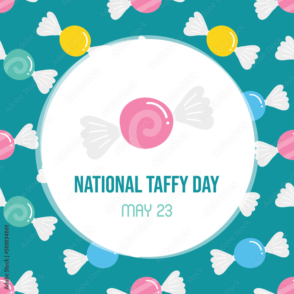 National Taffy Day vector cartoon style greeting card, illustration with colorful candy seamless pattern. May 23.