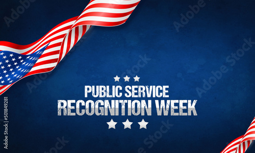 Public Service Recognition Week (PSRW) observed each year in May,  dedicated to honoring our Public Servants