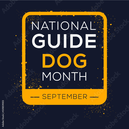 National Guide Dog Month, held on September.