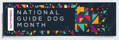 National Guide Dog Month, held on September.