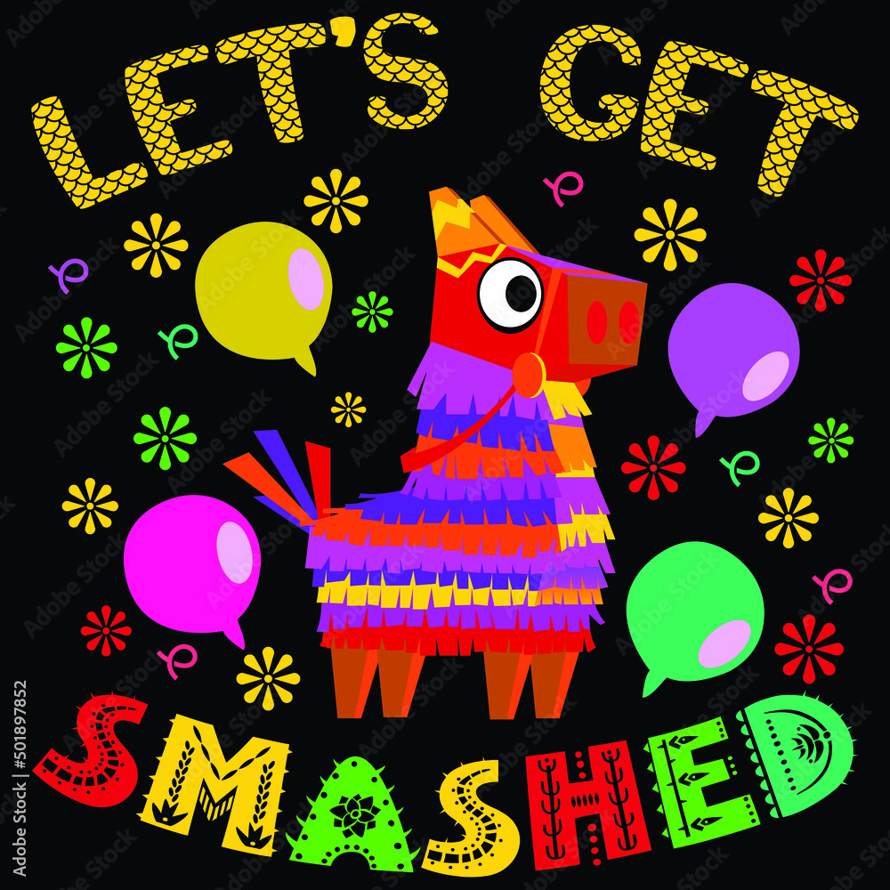 Fototapeta premium Let's get smashed, Happy Cinco de mayo shirt print template typography design for vector file.