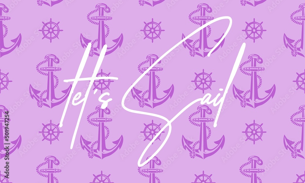 Obraz premium let's sail quote hand drawn lettering quote on the white background. Fun calligraphic ink inscription ,travel