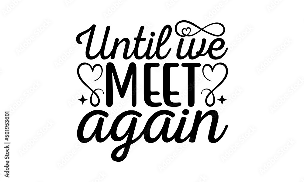 Until we meet again SVG, Memorial SVG, Sympathy SVG, Memories SVG ...
