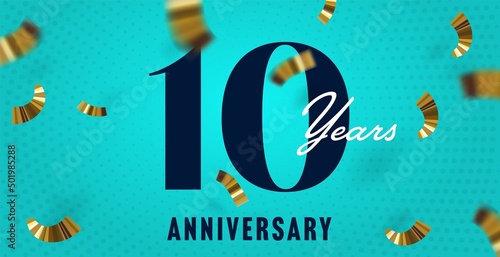 Ten year anniversary happy birthday jubilee greeting design. 10th years company development to success banner template vector illustration