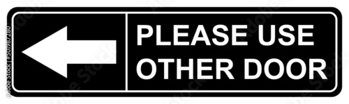 Please use other door graphic icon, information label, notice text direction vector illustration