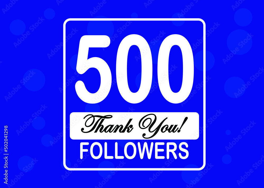 500 followers, Thank You, social sites post. Thank you followers congratulation card. Vector illustration blue and white 500 followers, Thank You, social sites post. Thank you followers congratulation card. Vector illustration blue and white